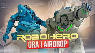 Czym jest ROBOHERO  AIRDROP 🪂 Tokena ROBO Jak grać w Grę WEB3 Gameplay 🎮 [upl. by Aytac]