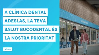 A Clínica Dental Adeslas la salut bucodental és la nostra prioritat [upl. by Sharl190]