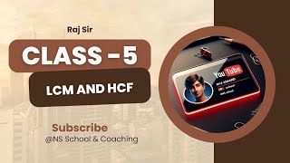 class 5  LCM AND HFC full concept  all method maths Raj Sir [upl. by Vincentia644]