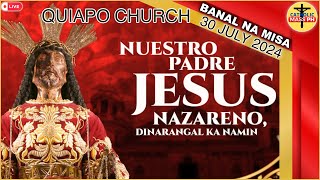 Quiapo Church Live Mass Today  July 30 2024 Tuesday MISA NG POONG HESUS NAZARENO [upl. by Holtz]