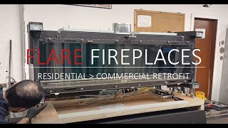 Flare Residential Fireplace to Commercial Retrofit [upl. by Helbonnas]