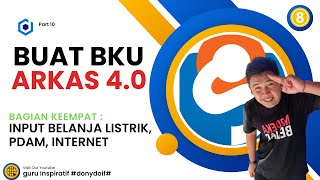 Part 10  INPUT BKU BELANJA LISTRIK PDAM INTERNET PADA ARKAS 40  SPJ Hanya Berupa Struk Bayar [upl. by Mignonne]