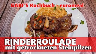 Zarte RINDERROULADE mit getrockneten STEINPILZEN [upl. by Lilith848]