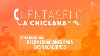 Cuéntaselo a Chiclana  58 Recomendaciones para las vacaciones [upl. by Aay102]