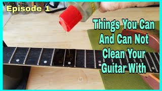 Guitar Cleaning Myths [upl. by Esinwahs]