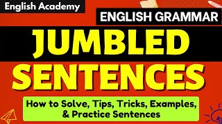 Jumbled sentences How to Solve Tips Tricks Examples amp Practice Sentences Learn English Grammar [upl. by Raynold127]