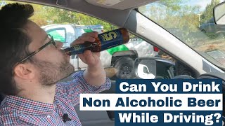 Can you drink non alcoholic beer while driving [upl. by Nevlin]