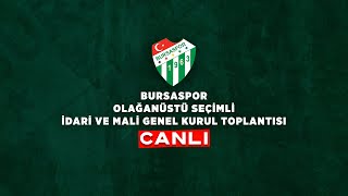 Bursaspor Olağanüstü Seçimli İdari ve Mali Genel Kurul Toplantısı [upl. by Anirres419]