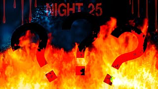 LIVE  Night 25 [upl. by Elocal]