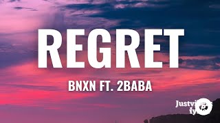 Bnxn  Regret Lyrics feat 2Baba [upl. by Moe41]