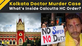 Kolkata Doctor Murder Case Whats Inside The Calcutta High Court Order I Kolkata Police News [upl. by Yhtnomit664]