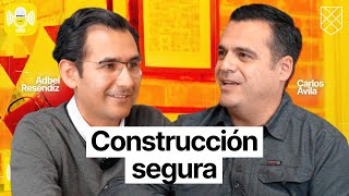 Episodio 51 Construcción SEGURA Con Carlos Ávila Y Adbel Reséndiz [upl. by Ahc617]