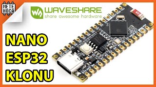 NANO ESP32 KLONU  WAVESHARE ESP32S3NANO  DÜRÜST İNCELEME [upl. by Polik948]