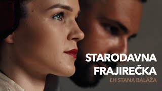 ĽH Stana Baláža Starodavna frajirečka” Official video 2021 [upl. by Anifled]