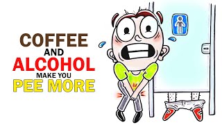 This Is WHY Coffee And Alcohol Make You Pee [upl. by Jar401]