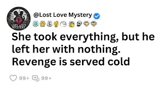 She took everything but he left her with nothing Revenge is served cold  reddit stories  audio [upl. by Barram]