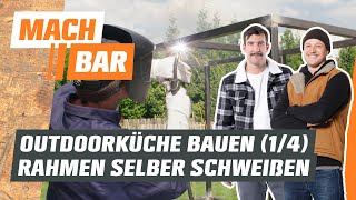 OutdoorKüche selber bauen Rahmen schweißen Teil 1  OBI [upl. by Fotina]