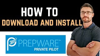 ✅ How to Download and Install Prepware Private Pilot App Full Guide [upl. by Ecyob583]