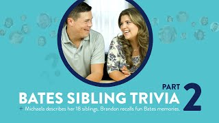 Part II  Bates Sibling Trivia  Keilen Corner [upl. by Ahsemaj811]