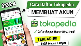 ✅ Cara Daftar Akun Tokopedia Terbaru Dengan Mudah amp Cepat [upl. by Hymen652]