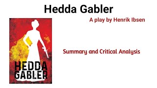 Hedda Gabler by Henrik Ibsen  Summary and Critical Analysis Urdu Hindi englishliteraturerb [upl. by Aisetal]