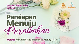 LIVE Persiapan Menuju Pernikahan  Ustadz Nuruddin Abu Faynan alMakky حفظه الله [upl. by Markson]