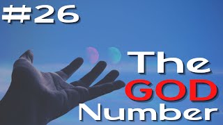 26  The GOD Number [upl. by Ayam]