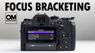 OM System Focus Bracketing Tutorial [upl. by Leina463]