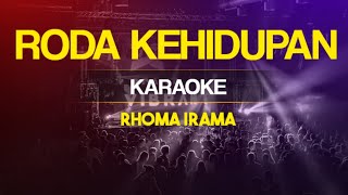 RODA KEHIDUPAN KARAOKE  RHOMA IRAMA [upl. by Wamsley]