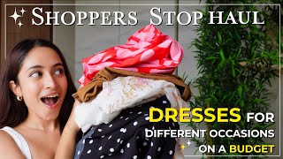 SSHaul  Shoppers Stop Haul Dresses For Different Occasions On A Budget [upl. by Larrie]