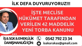 AÇIKLIYORUZ 42 MADDELİK TORBA KANUN YENİ VERİLDİ [upl. by Doug]