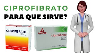 CIPROFIBRATO que es y para que sirve ciprofibrato como tomar ciprofibrato 100 mg [upl. by Nangatrad]