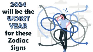 2024 will be the Worst year for these Zodiac Signs [upl. by Afesoj]