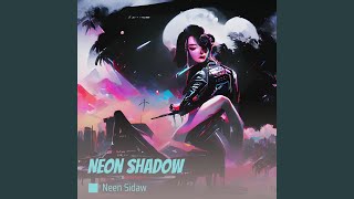 Neon shadow [upl. by Naujal78]