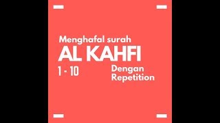 Menghafal surah al kahfi ayat 1  10 dengan cara repetition [upl. by Adabel773]