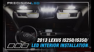 Lexus IS250IS350FSport LED Interior  How To Install 3rd Gen 2013  Present [upl. by Nothgierc814]