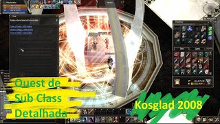 Quest de Sub Class  Kosglad 2008 2024 [upl. by Aldin]