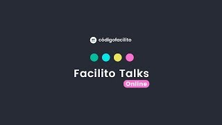 Facilito Talks Online  Edición Inaugural [upl. by Akerley]