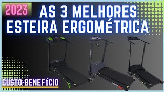 💪AS 3 MELHORES ESTEIRAS ERGOMÉTRICAS 2023CUSTOBENEFÍCIO [upl. by Flss]