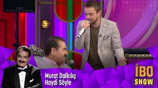 Murat Dalkılıç  Haydi Söyle [upl. by Penman84]