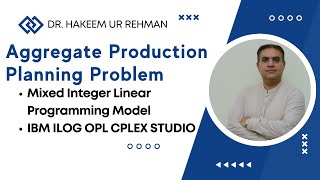 Aggregate Production Planning Problem Using IBM ILOG OPL CPLEX Studio  Aggregate Production Plan [upl. by Eelyab]