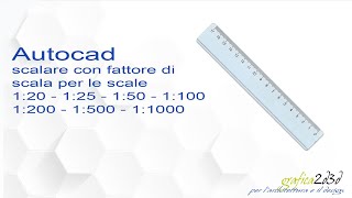 autocad scalare con fattori di scala in campo architettonico [upl. by Enitsej]