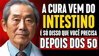 VOCÊ VAI PARAR DE FICAR DOENTE Estes 5 alimentos curam seu intestino após os 50 anos  Dr Hiromi [upl. by Oryaj]