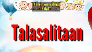 FILIPINO 3 IKAPITONG LINGGO  MODYUL 7  TALASALITAAN [upl. by Jehovah527]