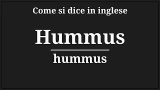 come si dice hummus in inglese [upl. by Oetam]