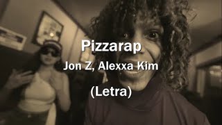 Pizza Rap LetraJon Z Alexxa Kim Duran The Coach [upl. by Wesle118]