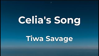 Tiwa Savage  Celias Song Lyrics [upl. by Aden70]