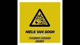 Niels Van Gogh  Pulverturm Thomas Grand Remix 2023 [upl. by Rochemont]