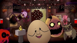 Como Evitar a Todos Los quotAnimatronicosquot De ONaF 23One Night at Flumptys [upl. by Nolek]