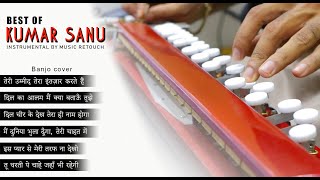 HITS OF KUMAR SANU  Banjo cover  90s Bollywood Hits  Instrumental by Music Retouch [upl. by Ieso]